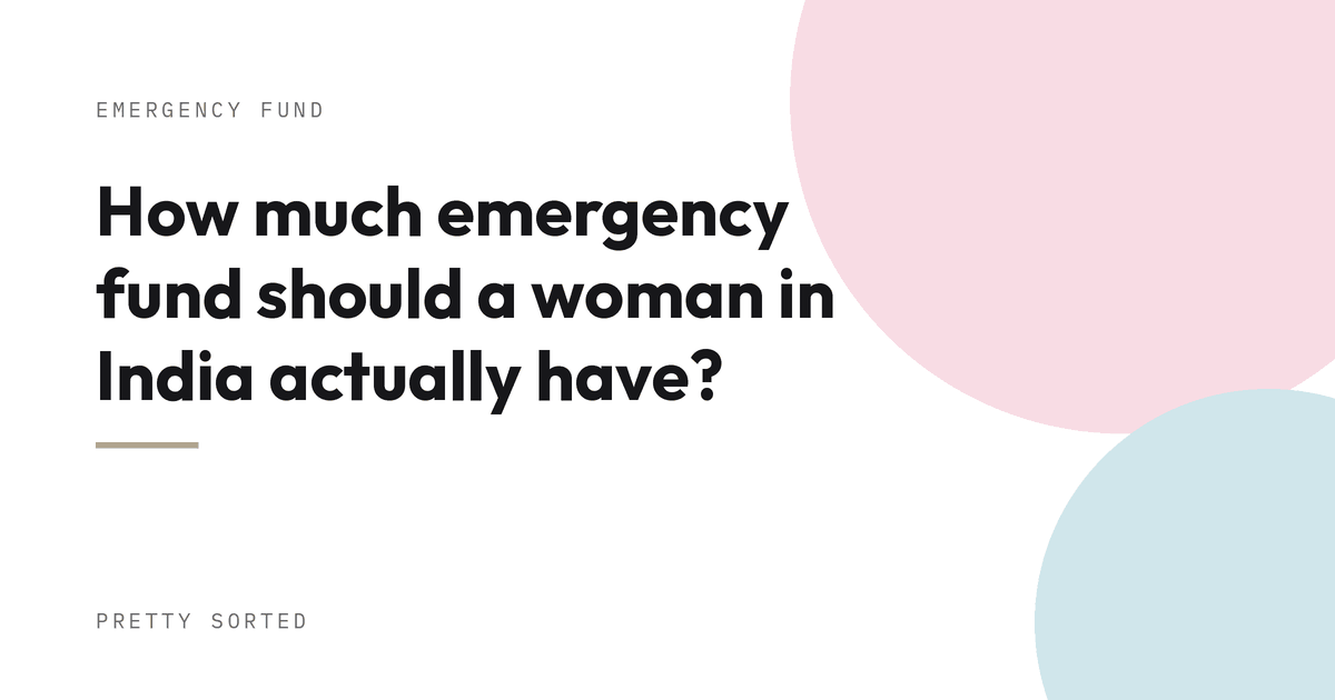 How much emergency fund should a woman in India actually have?