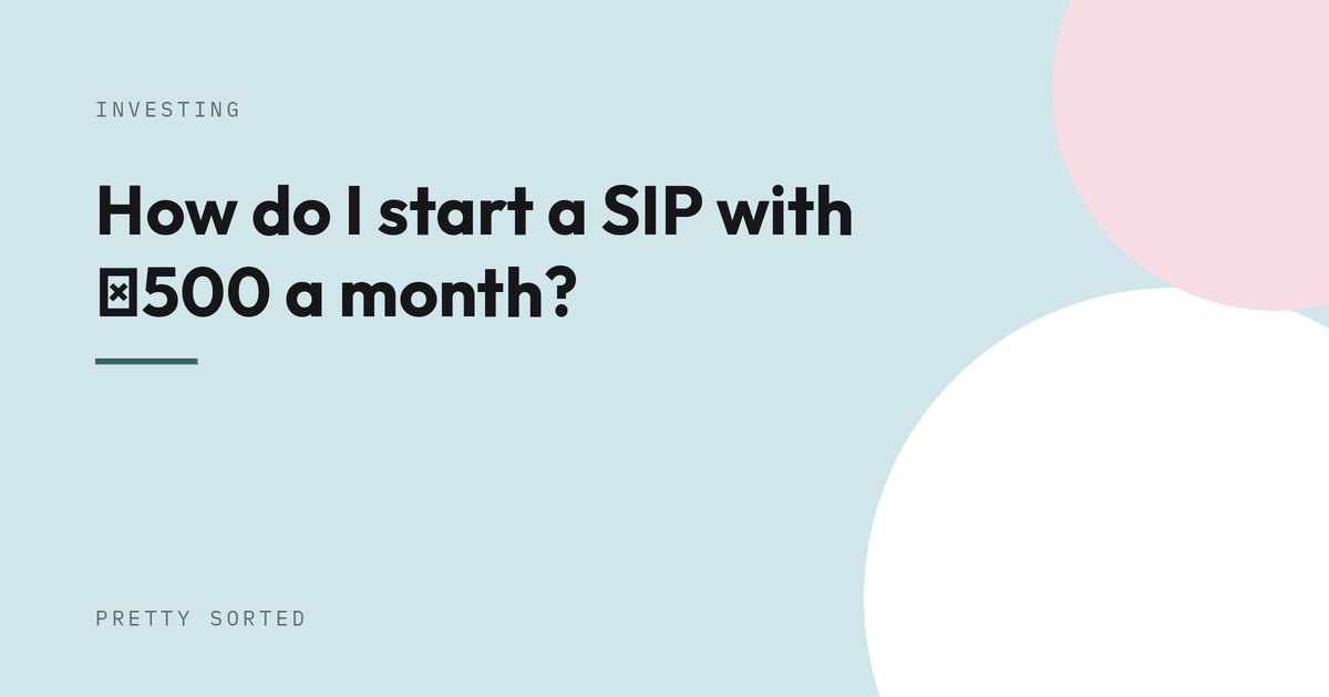 How do I start a SIP with ₹500 a month?